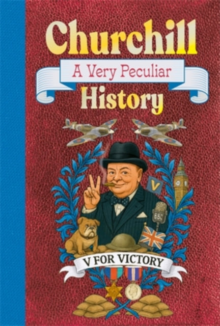 Churchill: A Very Peculiar History