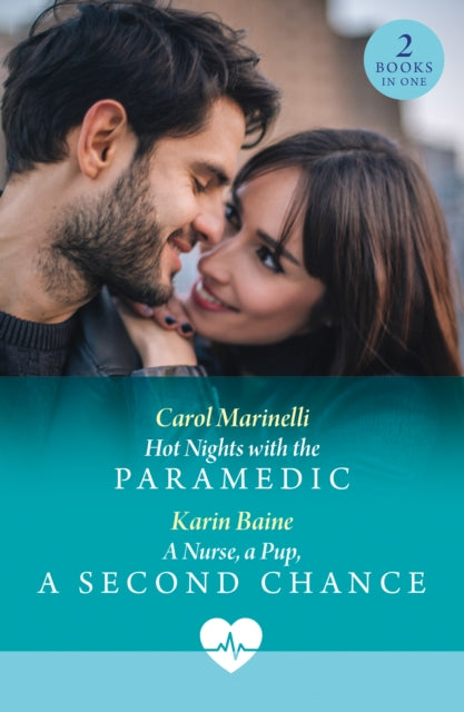 Hot Nights With The Paramedic / A Nurse, A Pup, A Second Chance