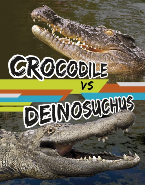 Crocodile vs Deinosuchus