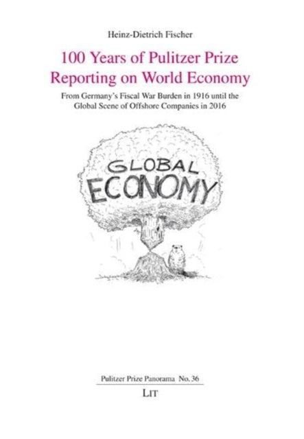 100 Years of Pulitzer Prize Reporting on World Economy