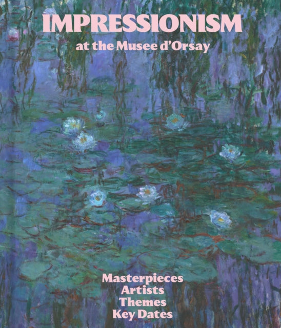 Impressionism at the Mus e dOrsay