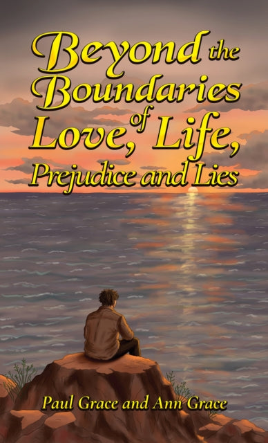 Beyond the Boundaries of Love, Life, Prejudice and Lies