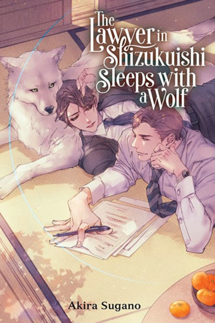 Lawyer in Shizuku-ishi Cho Sleeps with a Wolf