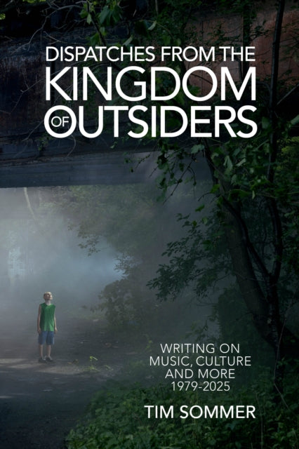 Dispatches From the Kingdom of Outsiders