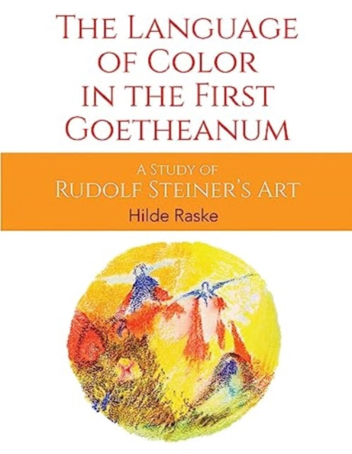 Language of Color in the First Goetheanum