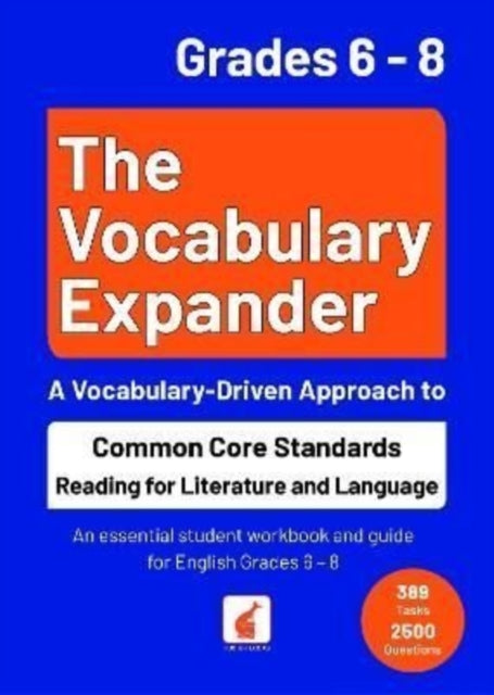 Vocabulary Expander: Common Core Standards Reading for Literature and Language Grades 6 - 8