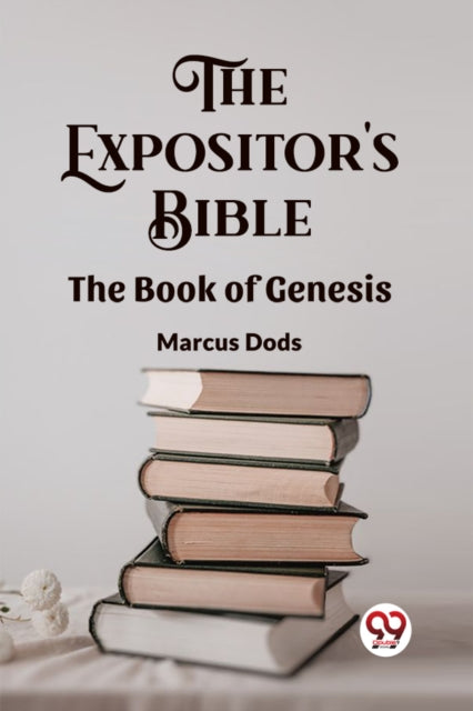 Expositor's Bible The Book Of Genesis