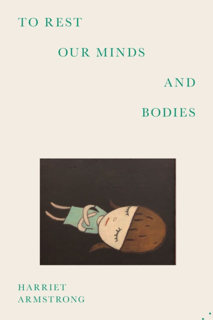 To Rest Our Minds and Bodies