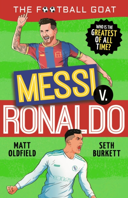 Football GOAT: Messi v. Ronaldo