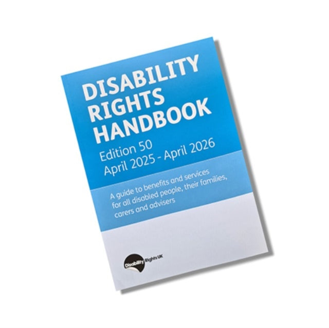 Disability Rights Handbook: Edition 50: April 2025 - April 2026