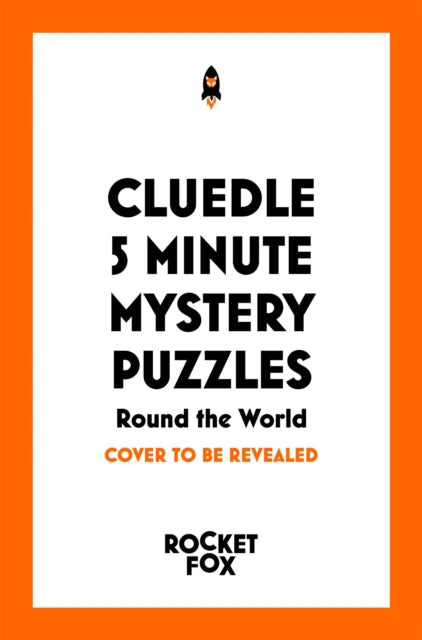 Cluedle - 5 Minute Mystery Puzzles: Round the World