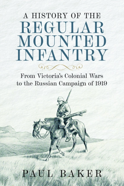 History of the Regular Mounted Infantry