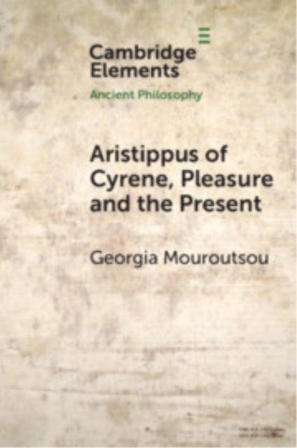 Aristippus of Cyrene, Pleasure and the Present
