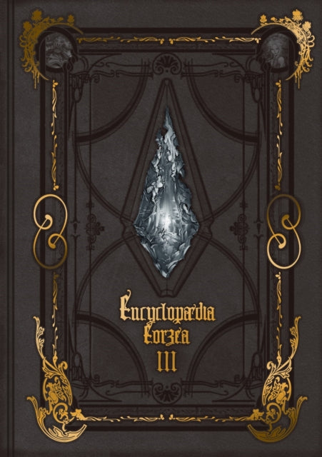 Encyclopaedia Eorzea -The World of Final Fantasy XIV- Volume III