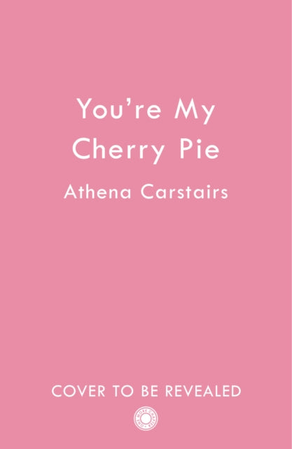 You’re My Cherry Pie