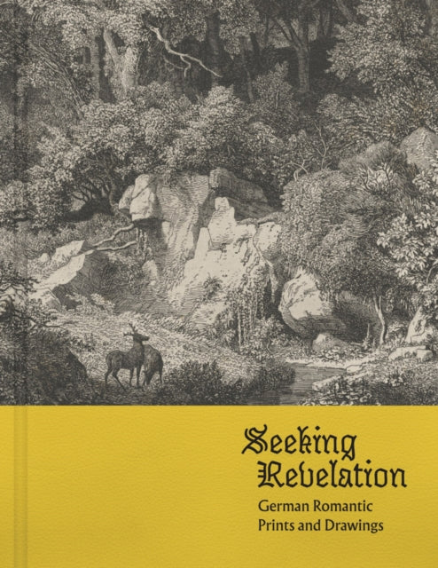 Seeking Revelation: German Romantic Prints and Drawings