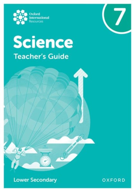 Oxford International Science: Teacher's Guide 7