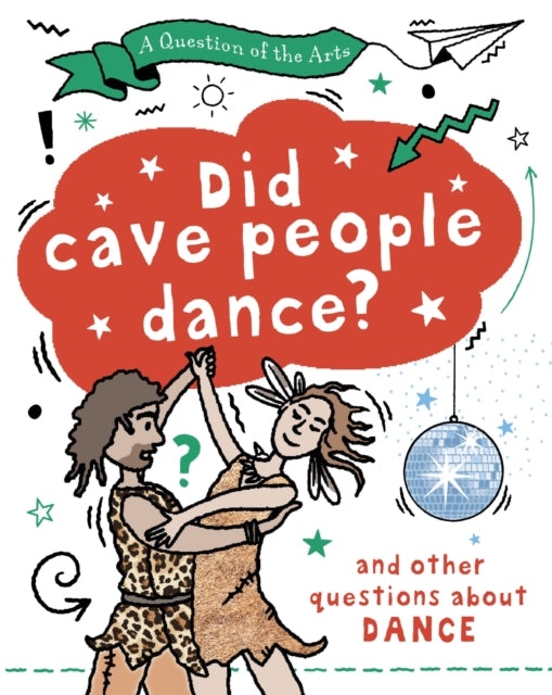 Question of the Arts: Did Cave People Dance? (and other questions about dance)