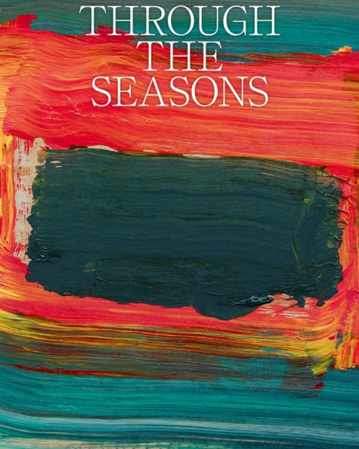 Through the Seasons. Christen Sveaas Art Foundation