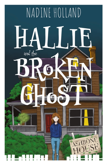 Hallie and the Broken Ghost