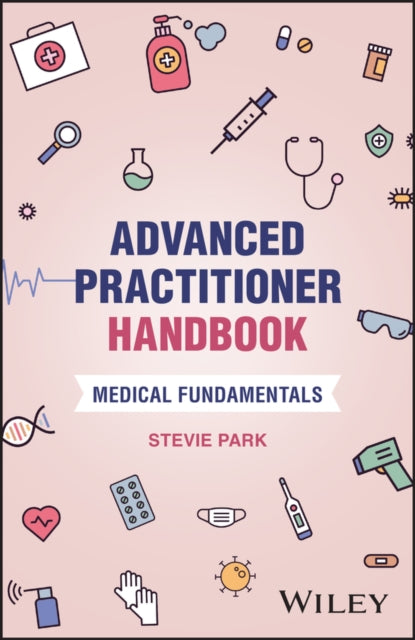 Advanced Practitioner Handbook: Medical Fundamenta ls