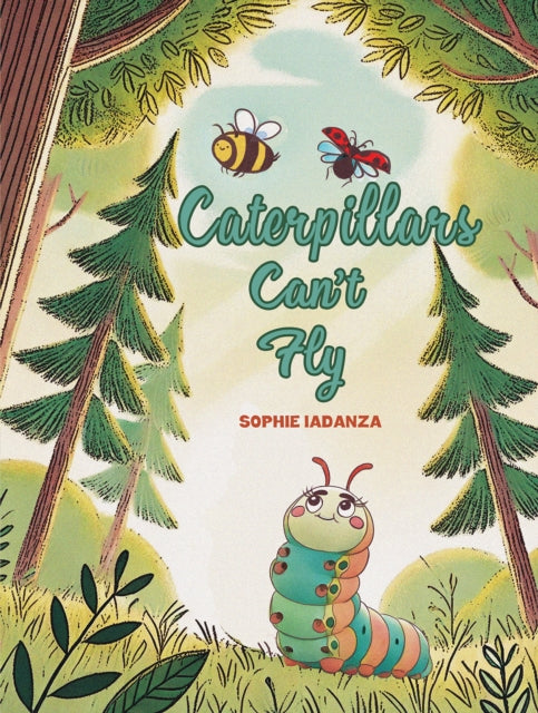 Caterpillars Can't Fly