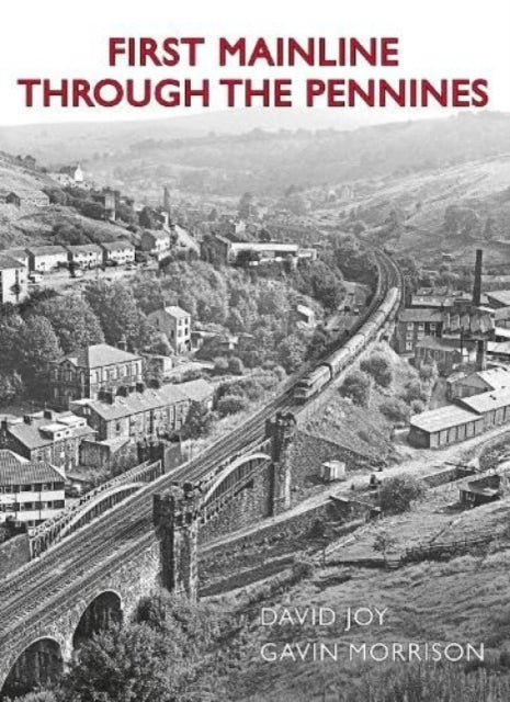 First Mainline Through The Pennines
