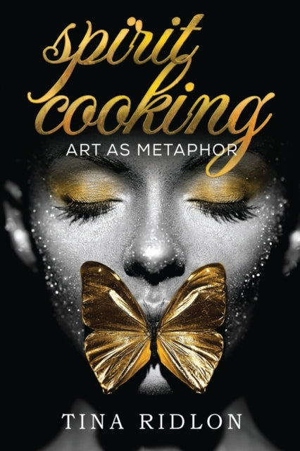 Spirit Cooking: Art as Metaphor