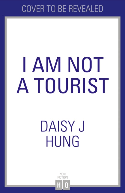 I Am Not a Tourist