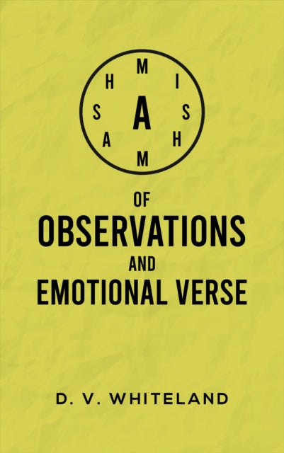 Mishmash of Observations and Emotional Verse
