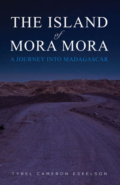 Island of Mora Mora: A Journey into Madagascar