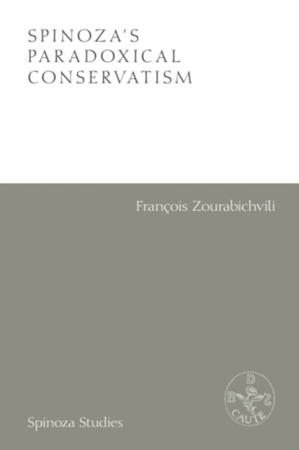 Spinoza's Paradoxical Conservatism