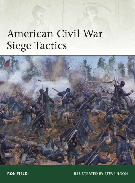 American Civil War Siege Tactics
