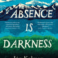 Your Absence is Darkness