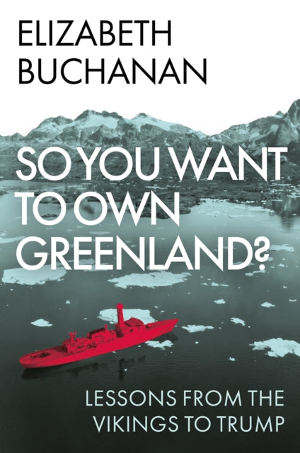 So You Want to Own Greenland?