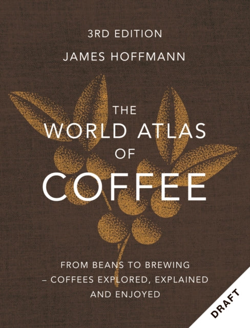 World Atlas of Coffee 3rd edition