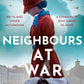 Neighbours at War