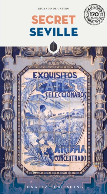 Secret Seville Guide