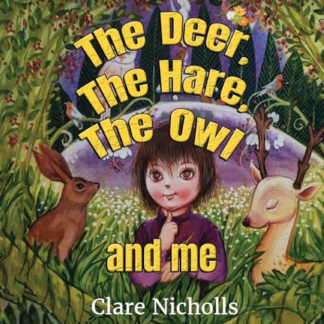 deer, the hare, the owl and Me