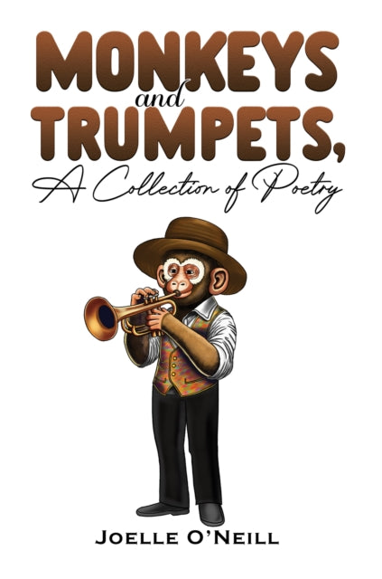 Monkeys and Trumpets, A Collection of Poetry
