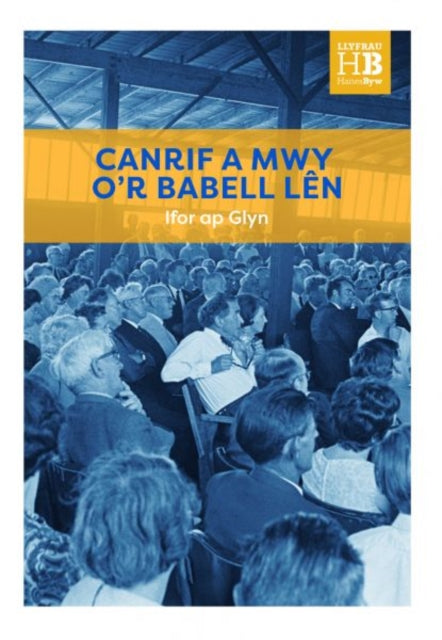 Llyfrau Hanes Byw: Canrif y Babell Len