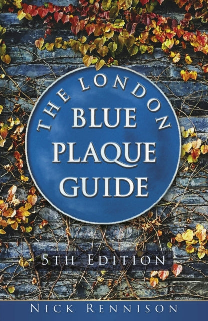 London Blue Plaque Guide