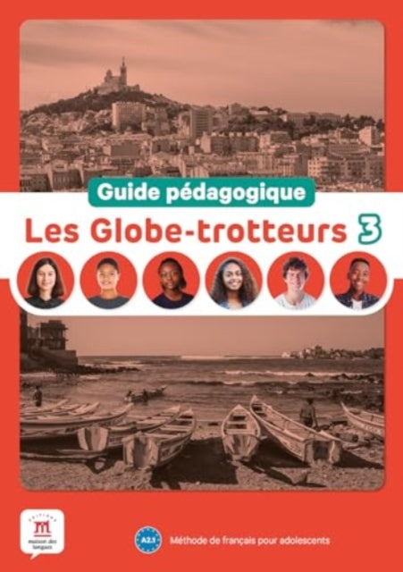 Les Globe-trotteurs 3 - Guide pedagogique (A2.1)