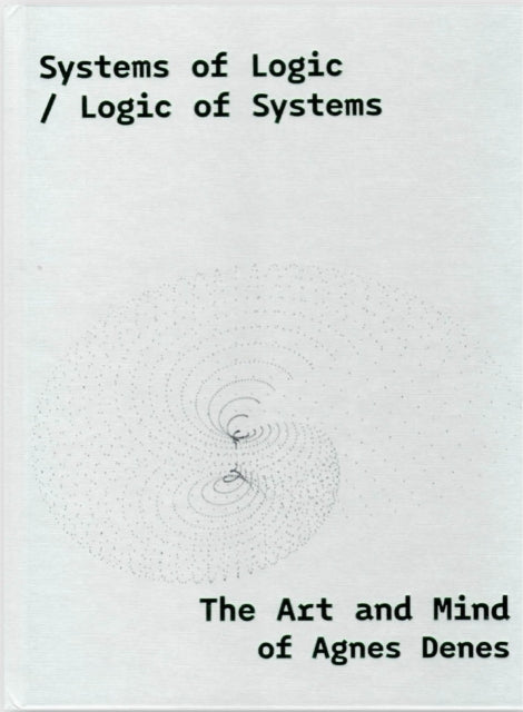 Systems of Logic / Logic of Systems