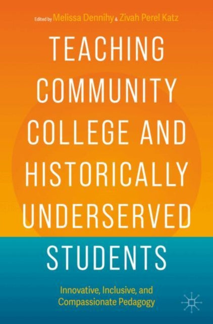 Teaching Community College and Historically Underserved Students