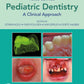 Pediatric Dentistry - a Clinical Approach 3E
