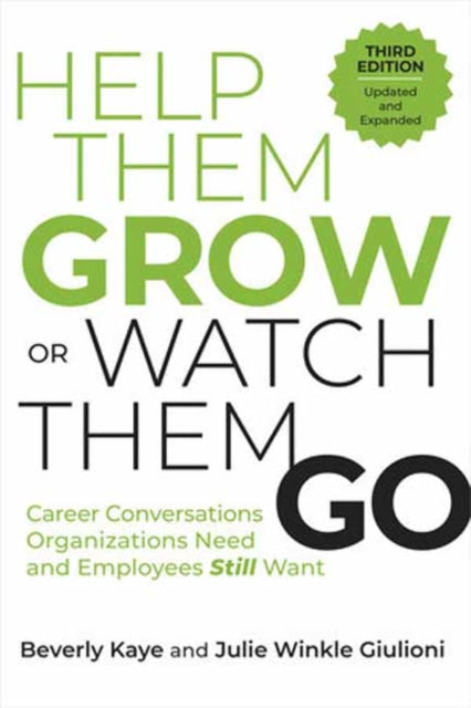 Help Them Grow or Watch Them Go, Third Edition