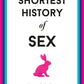 Shortest History of Sex