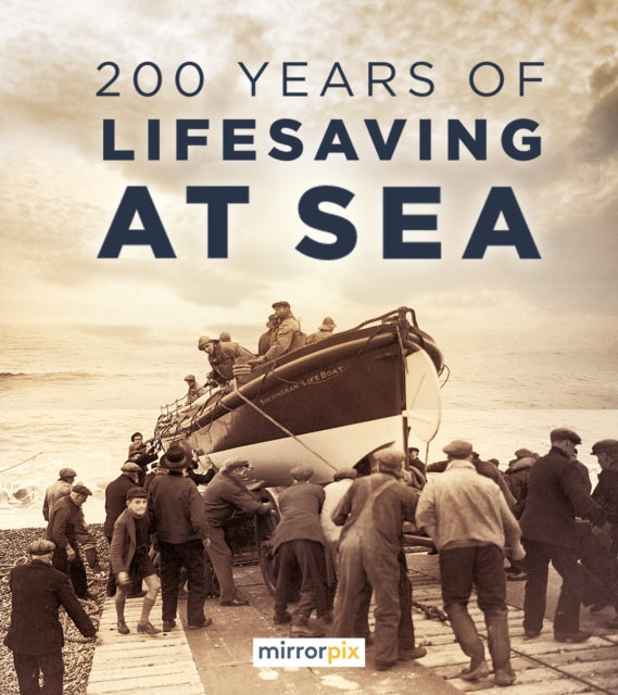 200 Years of Lifesaving at Sea