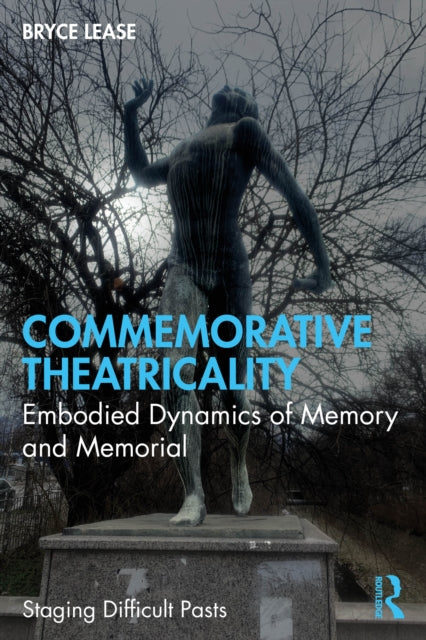 Commemorative Theatricality